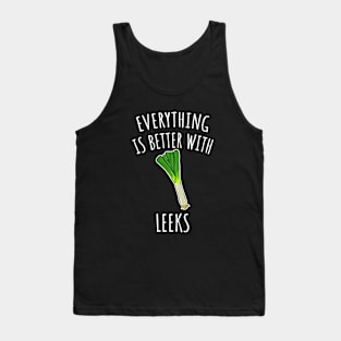 Everything is better with leeks Tank Top